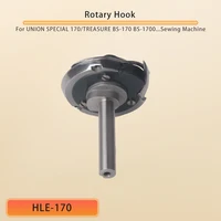 Fu Chao HLE-170 Rotary Hook for UNION SPECIAL 170, TREASURE BS-170, BS-1700, BS-1700C, BS-170J, BS-171 Sewing Machines - Image 4
