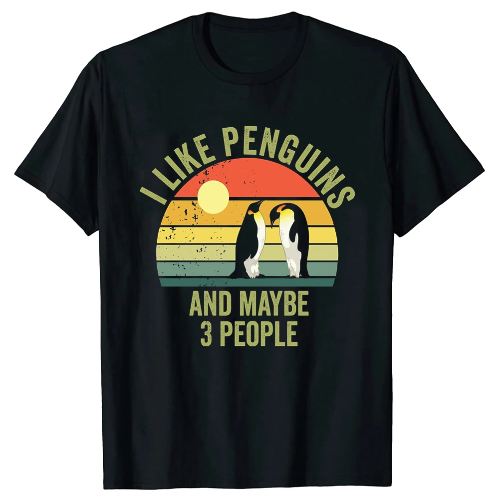 Ich mag Pinguine und vielleicht 3 Menschen Pinguin T-Shirts Sommer Grafik Baumwolle Streetwear Kurzarm Geburtstagsgeschenke T-Shirt Herren