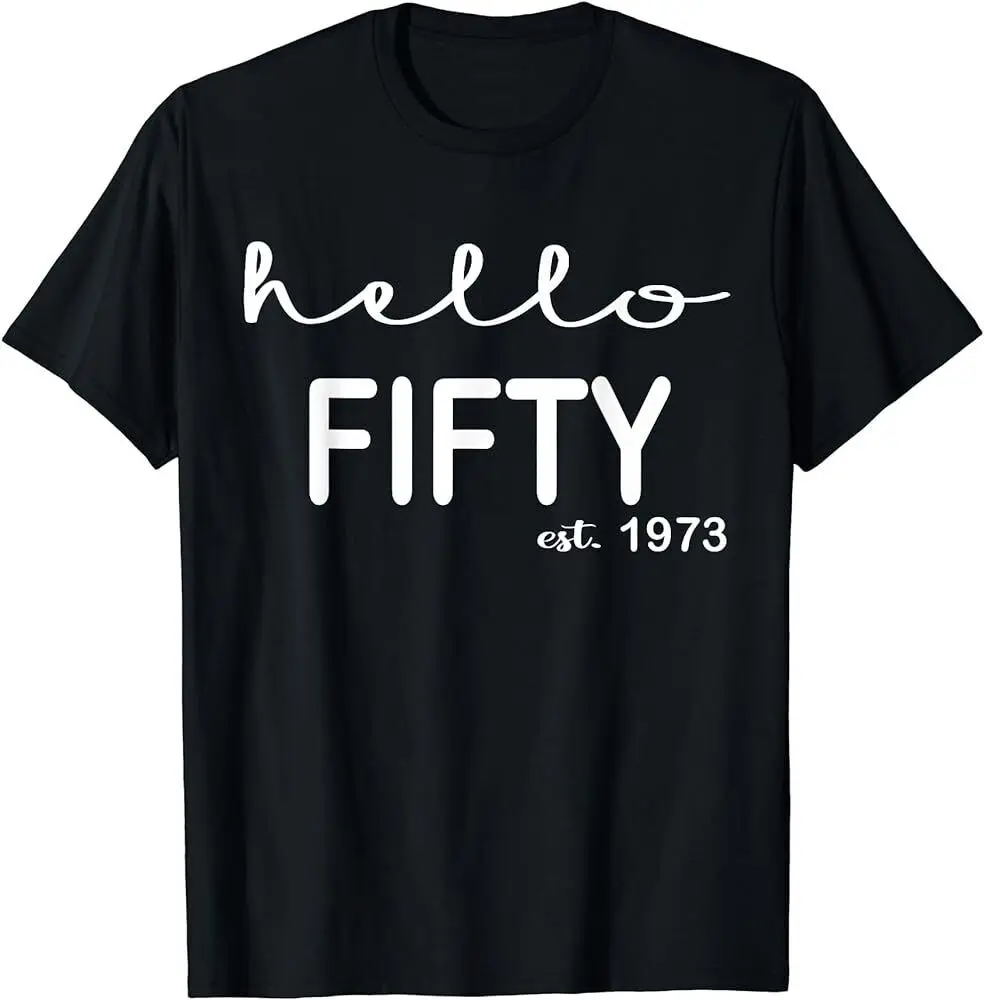 Ciao Fifty Est 1973 - 50 ° Compleanno Uomo Donna 50 Anni T-Shirt Maniche Lunghe O Corte