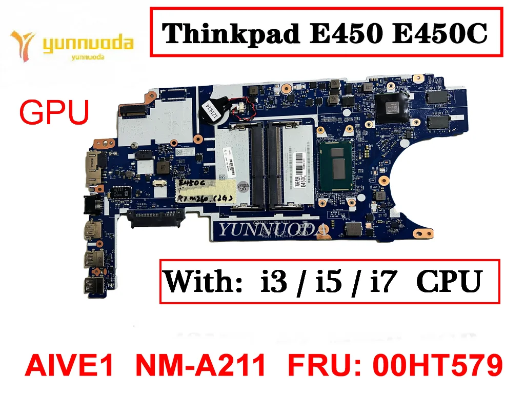 

NM-A211 подходит для ноутбука Lenovo Thinkpad E450 E450C, материнская плата с процессором I3 I5 I7 5-го поколения V2G GPU 100%, протестирована