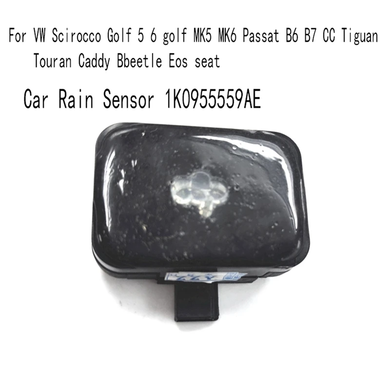 

Car Rain Sensor For VW Scirocco Golf 5 6 Golf MK5 MK6 Passat B6 B7 CC Tiguan Touran Caddy Bbeetle Eos Seat 1K0955559AE