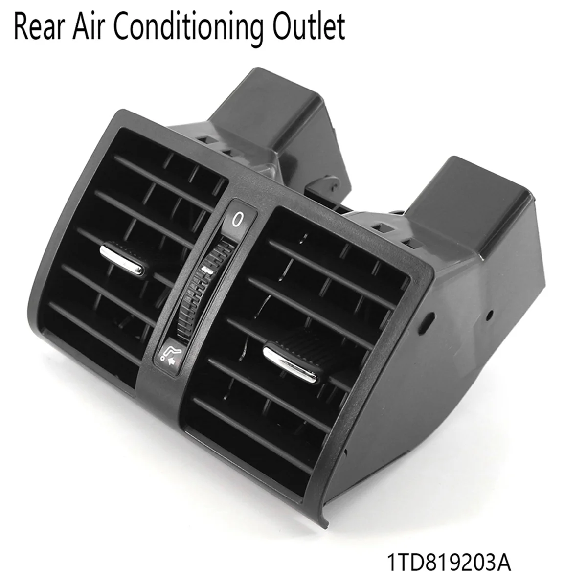 Rear Air Conditioning Outlet Vent Air Conditioning Vent Grill for VW Touran 2003-2015 Caddy 2004-2015 1TD819203A