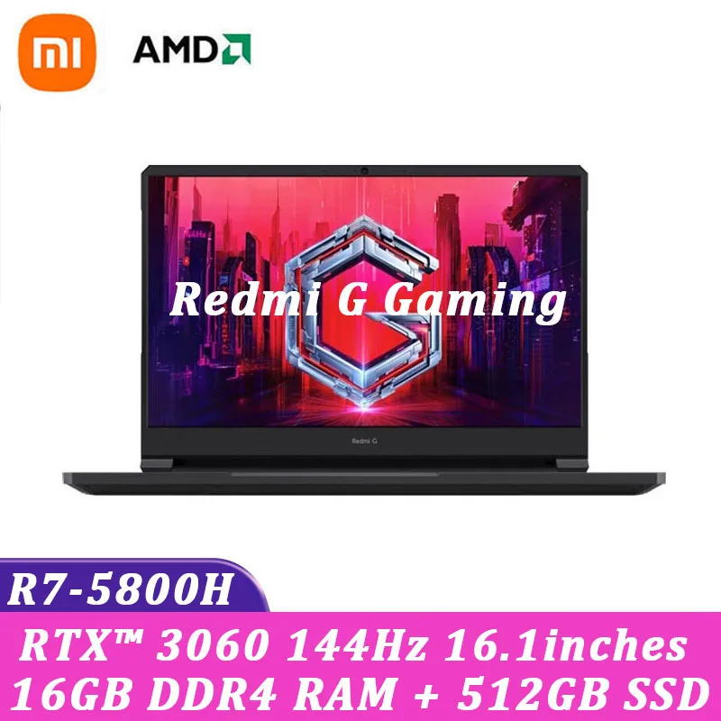 Игровой ноутбук Xiaomi Redmi G 2022 дюйма AMD R7 16 1 H Geforce RTX 5800 3060 Гц IPS экран ГБ ОЗУ 144 Гб SSD