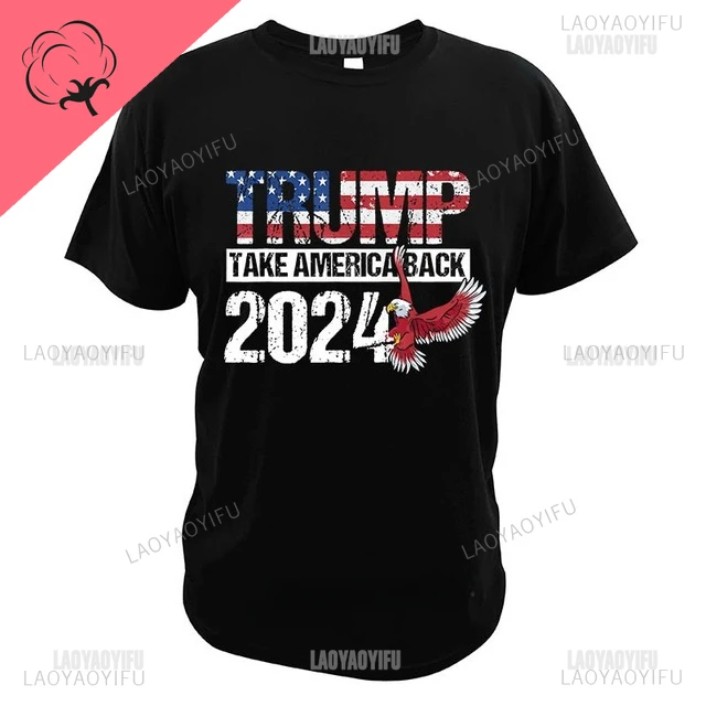 Donald Trump 2024 Support Take America Back Election The Return Short Sleeve T-Shirt Graphic Cotton T Shirts Women Men Clothing