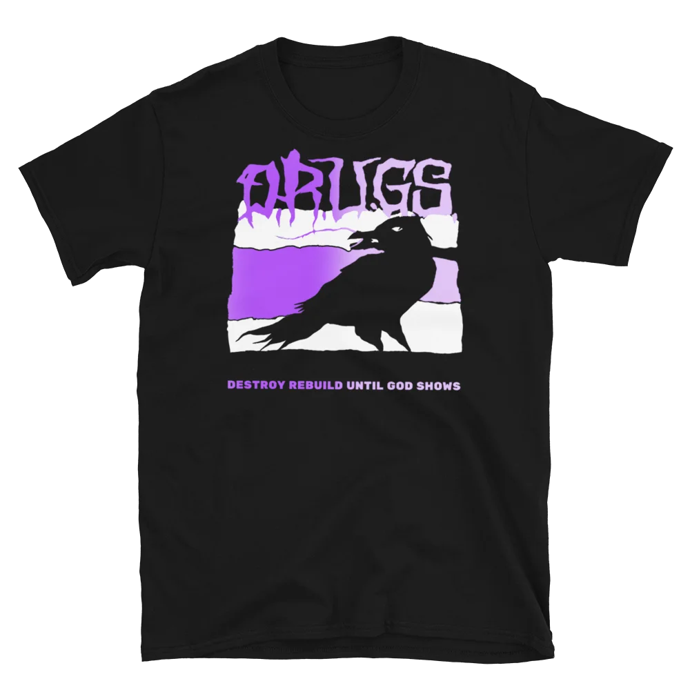 D.R.U.G.S разрушение восстановления до тех пор, пока Бог не продемонстрирует футболку на вороне после твердого орнамента D.R.U.G.S разрушение восстановления до тех пор, пока Бог не продемонстрирует футболку на вороне после твердого орнамента