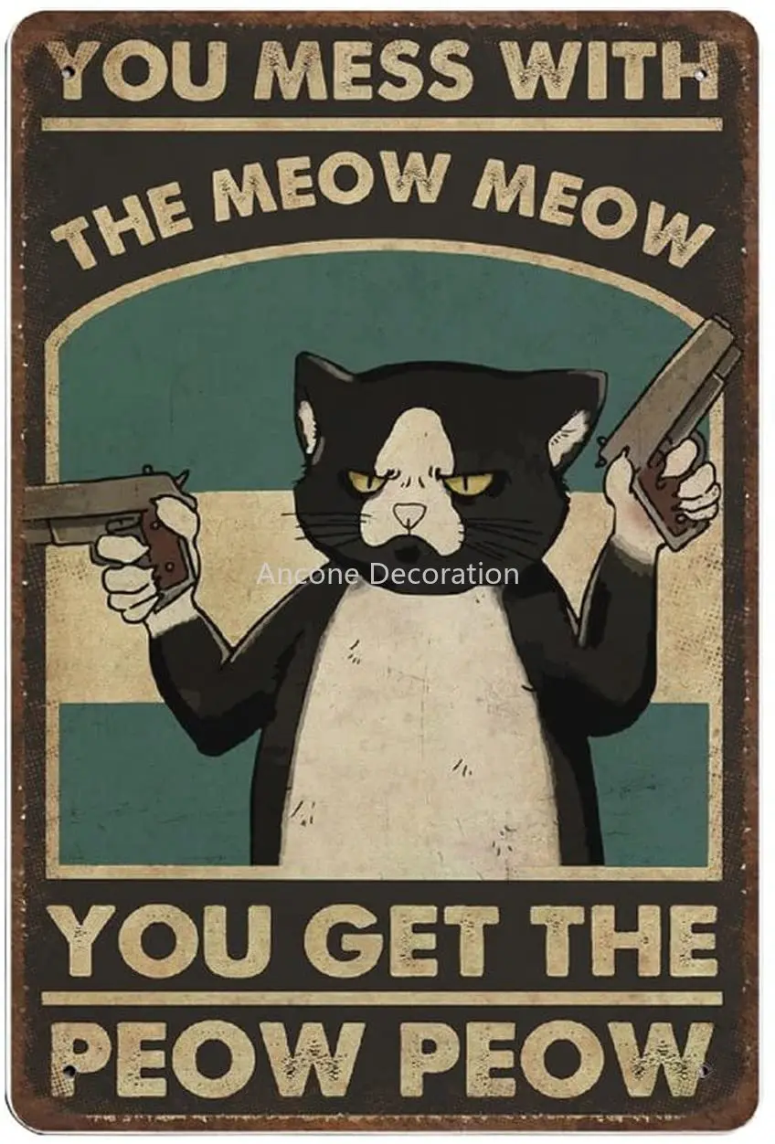 

Retro Metal Tin Logo Cat Tin Logo - You messed up with Meow Meow and you got the Pioosh logo, wall decoration board