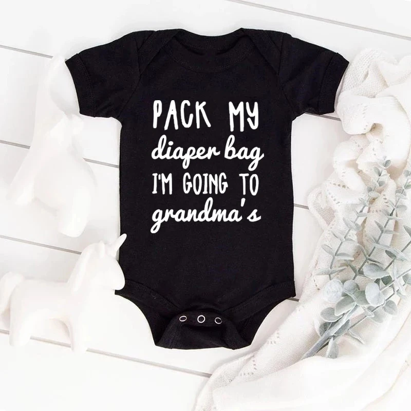 

Pack My Diaper Bag I'm Going To Grandma's Newborn Bodysuit Baby Short Sleeve Clothes Cotton Girls Boys Romper Toddler Outfits