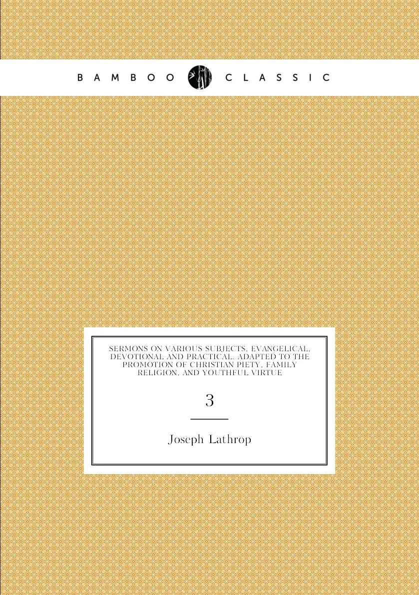 Книга Sermons on various subjects evangelical devotional and practical. Adapted to the promotion of Christian piety |