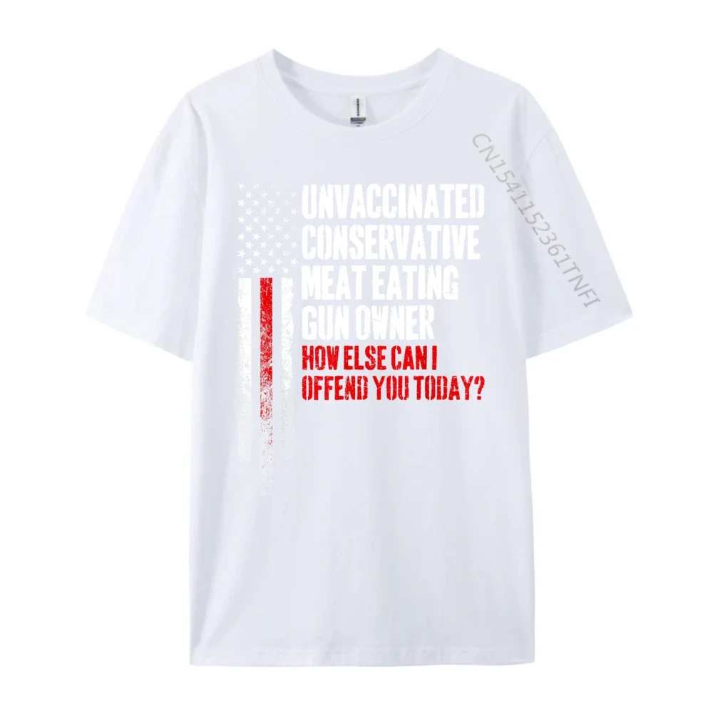 Retro Unvaccinated Conservative Meat Eating Gun T Shirts NEW YEAR DAY Crew Neck All Cotton Tees for Male Tops Shirts Slogan Unvaccinated Conservative Meat Eating Gun Owner white