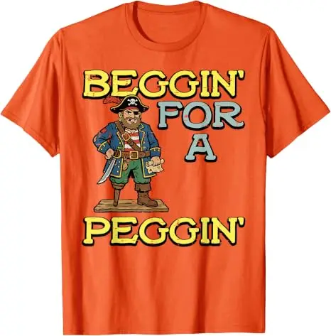 Pirate Beggin' Graphic Tee - Humorous Sarcastic Streetwear in Soft Cotton