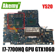 Placa base para portátil Lenovo Legion y520 Y520 Y520-15IKBM, BY520 NM-B391 W/ CPU i7-7700HQ GPU GTX1060 rev 1,0