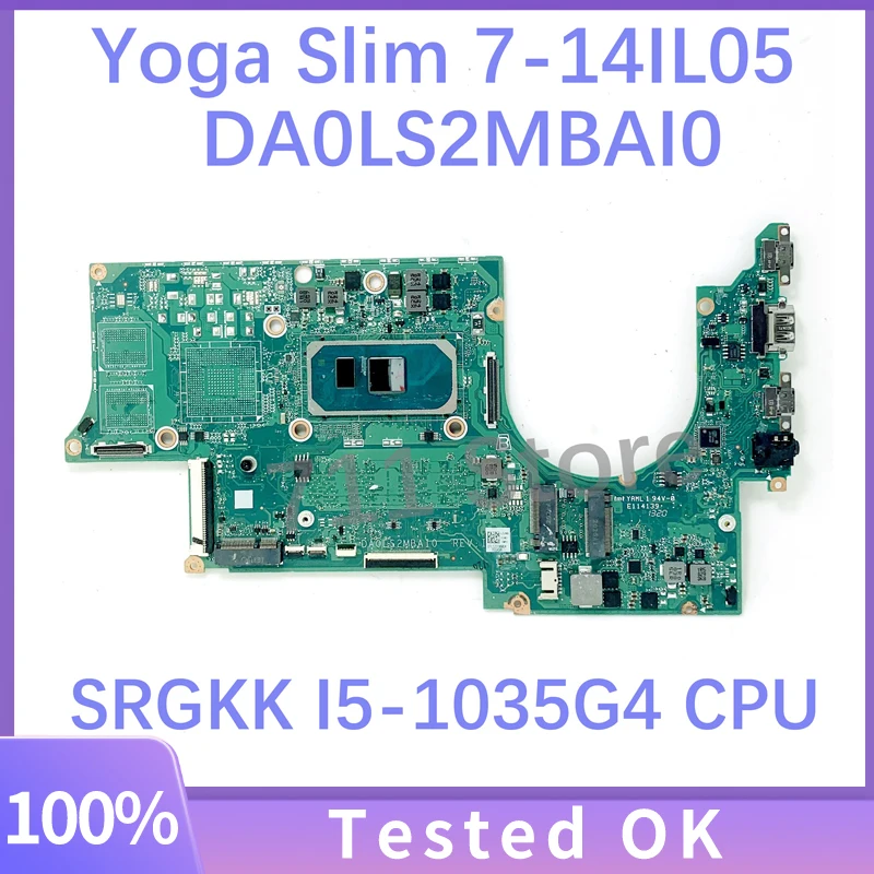 

High Quality Mainboard DA0LS2MBAI0 For Lenovo Yoga Slim 7-14IL05 Laptop Motherboard With SRGKK I5-1035G4 CPU 100% Full Tested OK