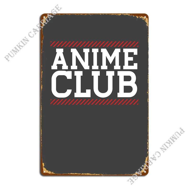 

Anime Club Metal Sign Garage Garage Plaques Designing Pub Plaques Tin Sign Poster