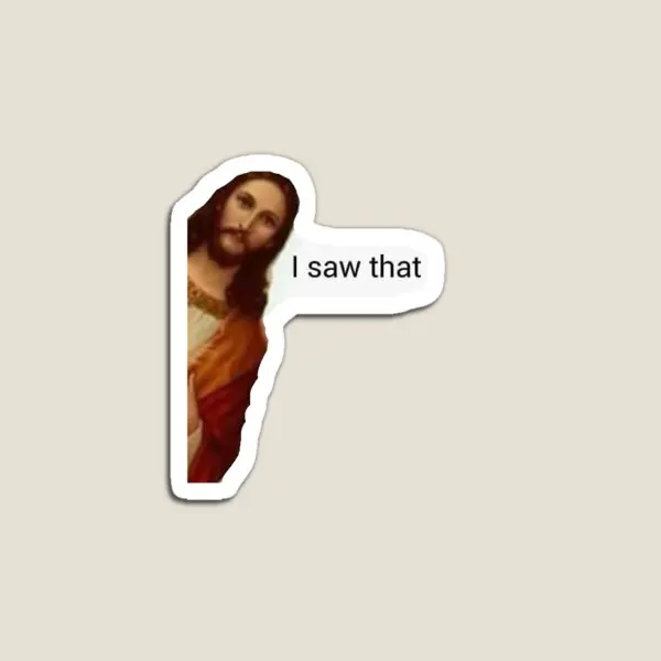 Magnetic Fridge Stickers Jesus I Saw That Meme Magnet