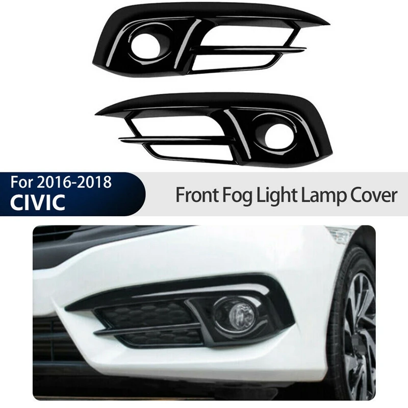 

Front Bumper Fog Light Cover Trim Fog Lamp Grille For Honda Civic 10Th 2016 2017 2018 2019 Glossy Black