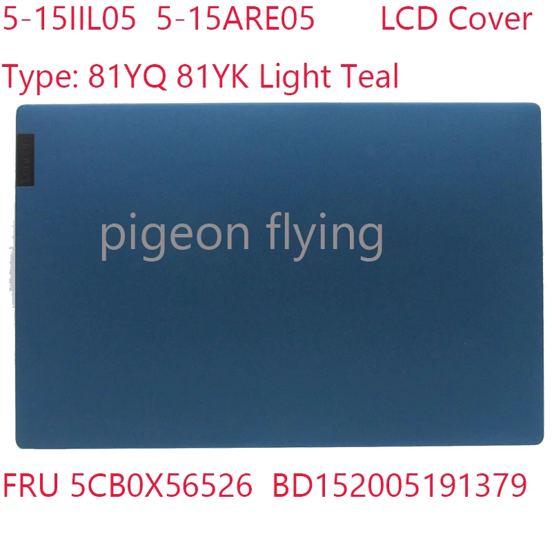 

5-15IIL05 5-15ARE05 LCD Cover 5CB0X56526 BD152005191379 For ideapad 5-15IIL05 5-15ARE05 Laptop 81YQ 81YK Light Teal 100% OK
