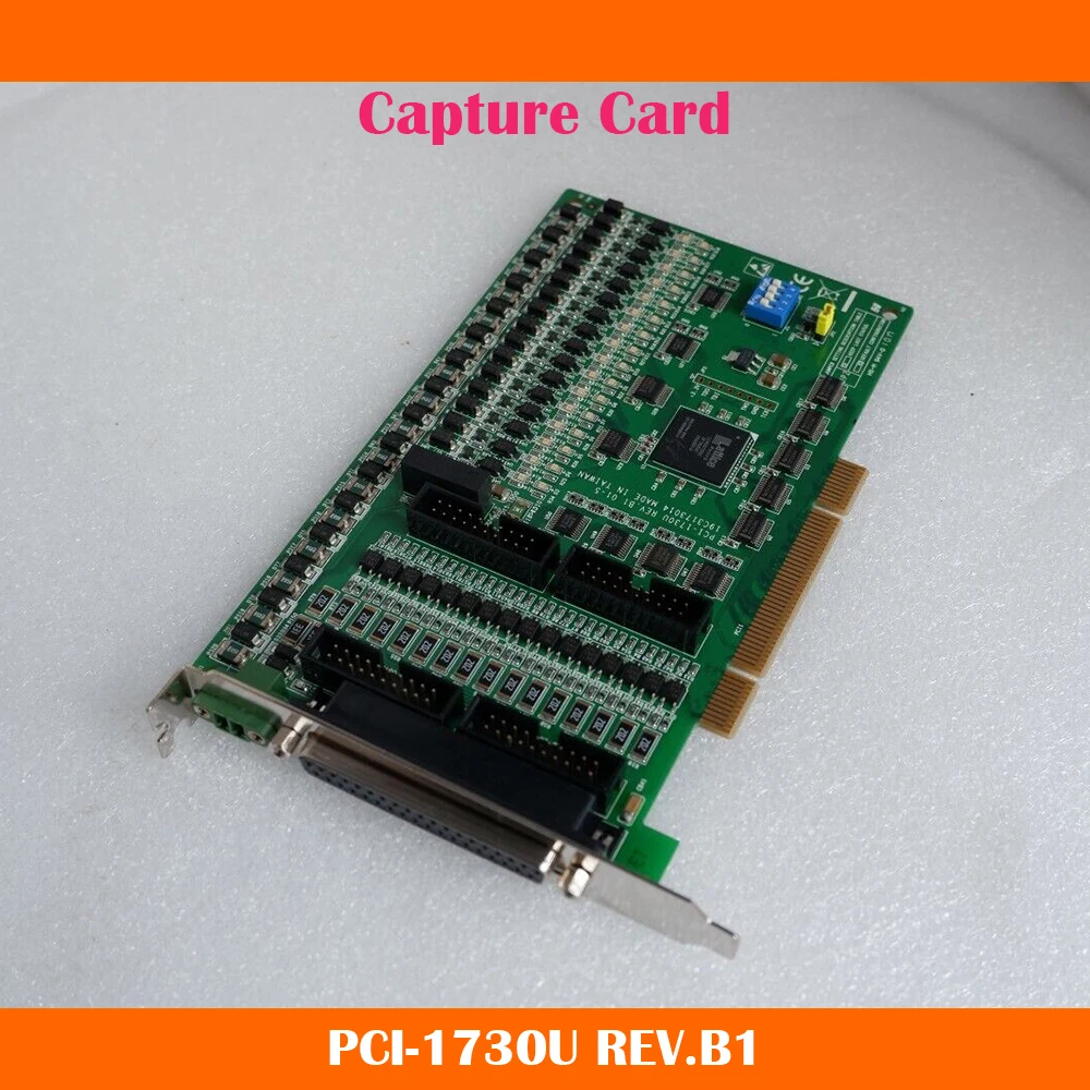 

PCI-1730U REV.B1 Capture Card For Advantech 32 Channel Isolated Digital Input/Output Card Work Fine High Quality Fast Ship