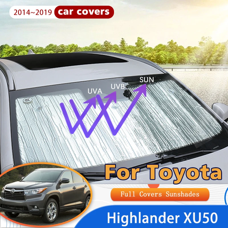 

Full Covers Sunshades For Toyota Highlander XU50 2014~2019 2015 Car Accessories Sun Protection Windshields Side Window Visor