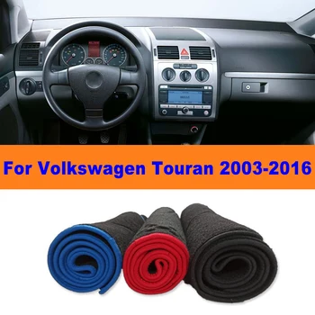 Cubierta antideslumbrante para el tablero, tapete antideslizante, protector solar, protector interior para Volkswagen VW Touran 2003-2016, accesorios para coche 1