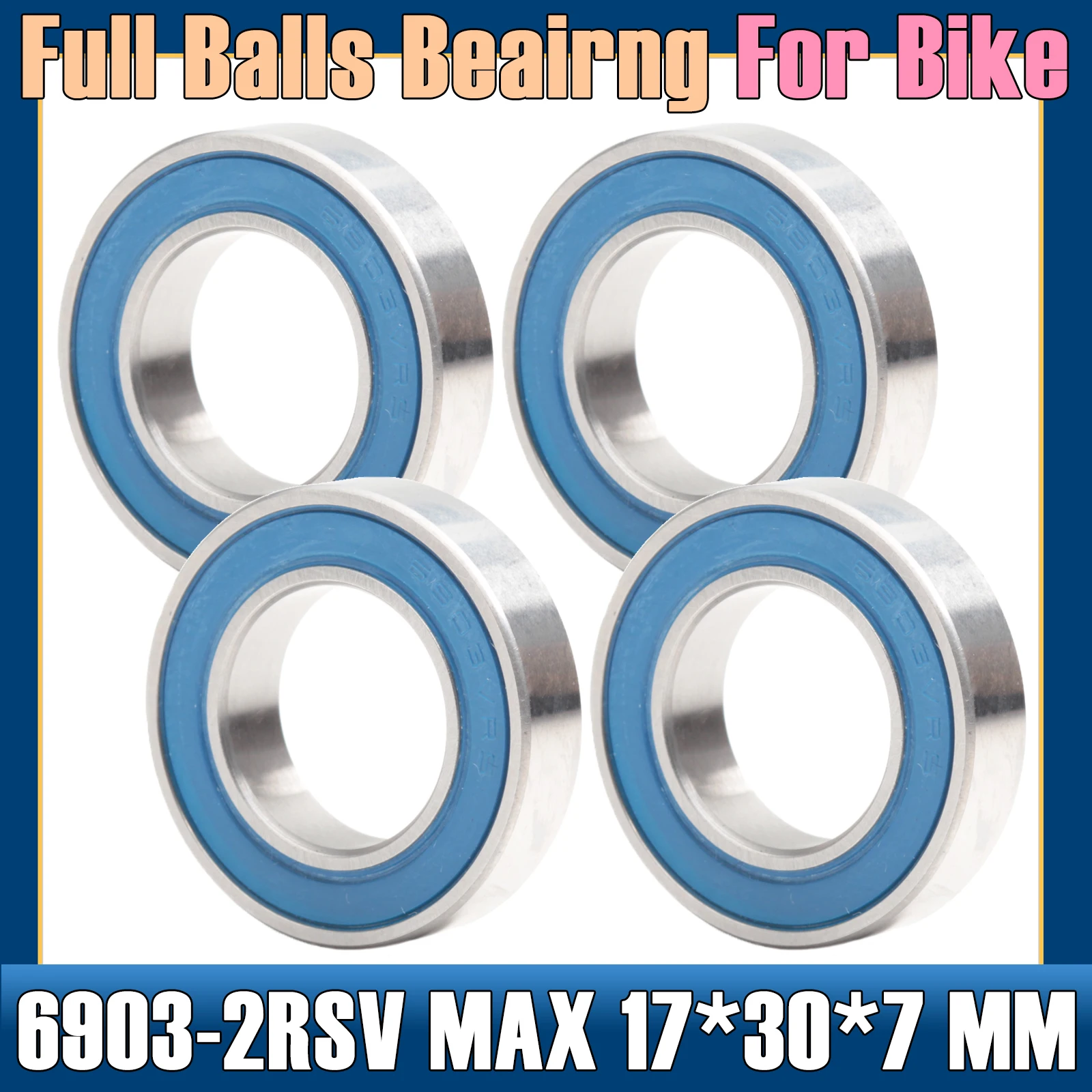 6903 VRS MAX Bearings 17*30*7mm 4 PCS Bike Pivot Chrome Steel Blue Sealed Grease 6903LLU Cart Full Balls Bearing bicycle ball bearing