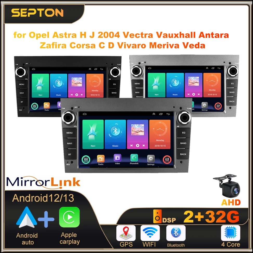 

SEPTON Android 12 Car Radio for Opel Astra H J 2004 Vectra Vauxhall Antara Zafira Corsa C D Vivaro Meriva Veda Wifi Multimedia