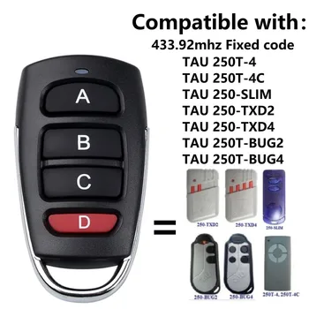 TAU 250-SLIM TAU 250-K-SLIM 250T-BUG2 250-TXD2 원격 제어 433.92Mhz 호환 차고 도어 오프너 433mhz 고정 코드