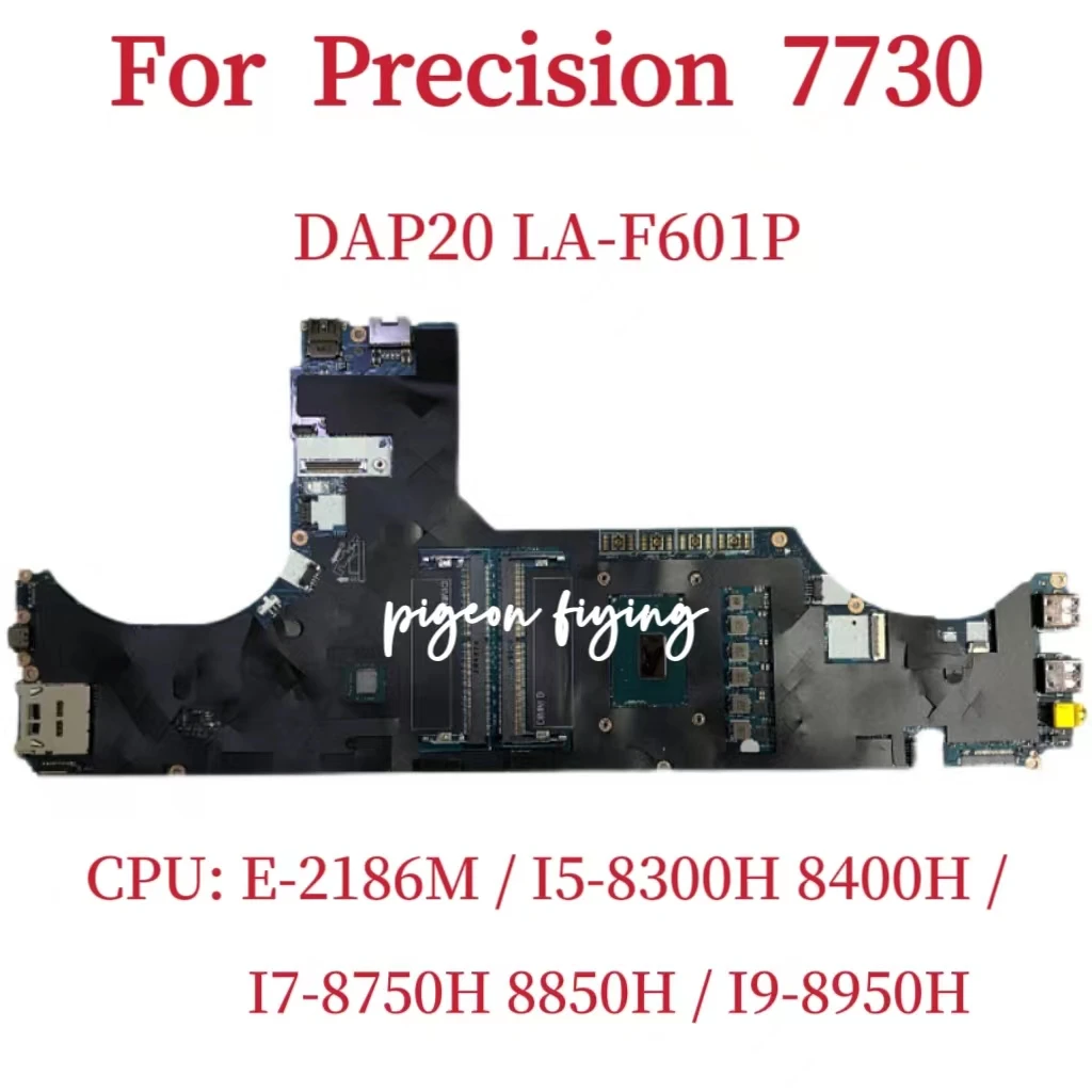 

LA-F601P For Dell Precision 7730 Laptop Motherboard CPU: E-2186M I5-8300H I7-8850H I9-8950HK CN-0RFDCG 0CVMJW DDR4 100% Test OK