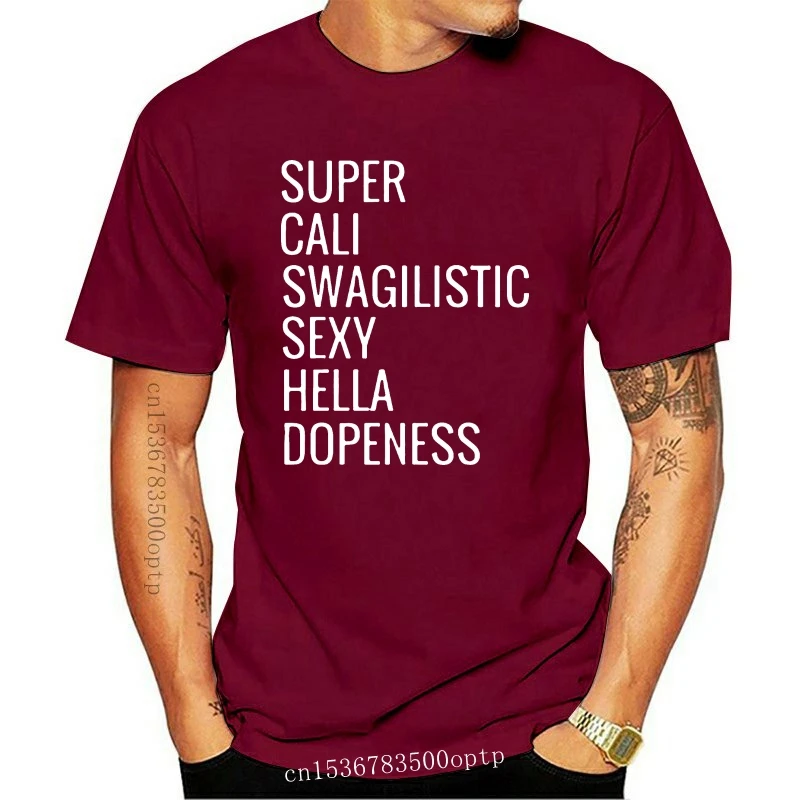 

Новинка, Мужская футболка, суперcali, swagilical, сексуальная, hella dopeness, женская футболка