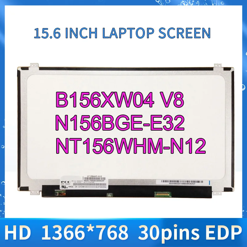 

B156XTN04.0 B156XTN04.1 B156XW04 V7 V8 NT156WHM-N12 N32 N42 N156BGE-E32 EA2 E42 LTN156AT39 15.6" Laptop LCD Screen Matrix