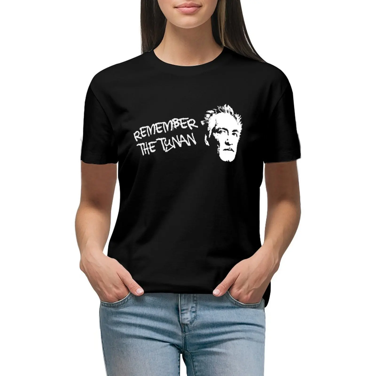 

Remember the Tynan (in white) T-shirt funny anime clothes hippie clothes cute t-shirts for Women