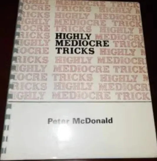 

2023 Highly Mediocre Tricks by Peter McDonald - Magic Tricks