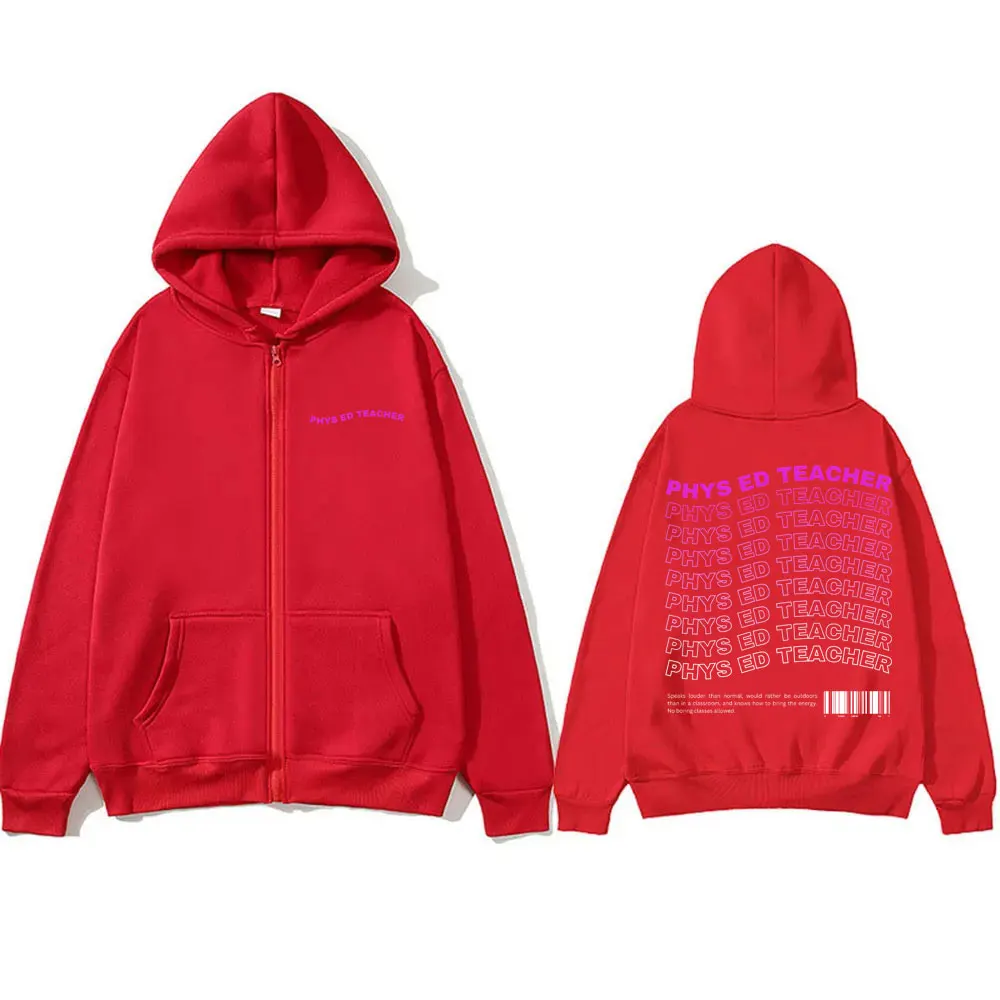 Phys Ed Teacher Back To School Graphic Zipper Hoodie Men Women Funny Workout Bodybuilding Fitness Gym Pump Cover Zip Up Jacket