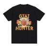 Gyat Hunter Funny Meme T-shirt Women's Fashion Retro Short sleeved T-shirt Casual Loose Large T-shirt Street Clothing 1