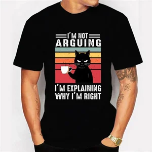 Black Cat I’m Not Arguing Graphic T Shirts Funny Cat Coffee Tshirts Oversize T-shirt Fashion Harajuku T-shirts Men Brand T-shirt