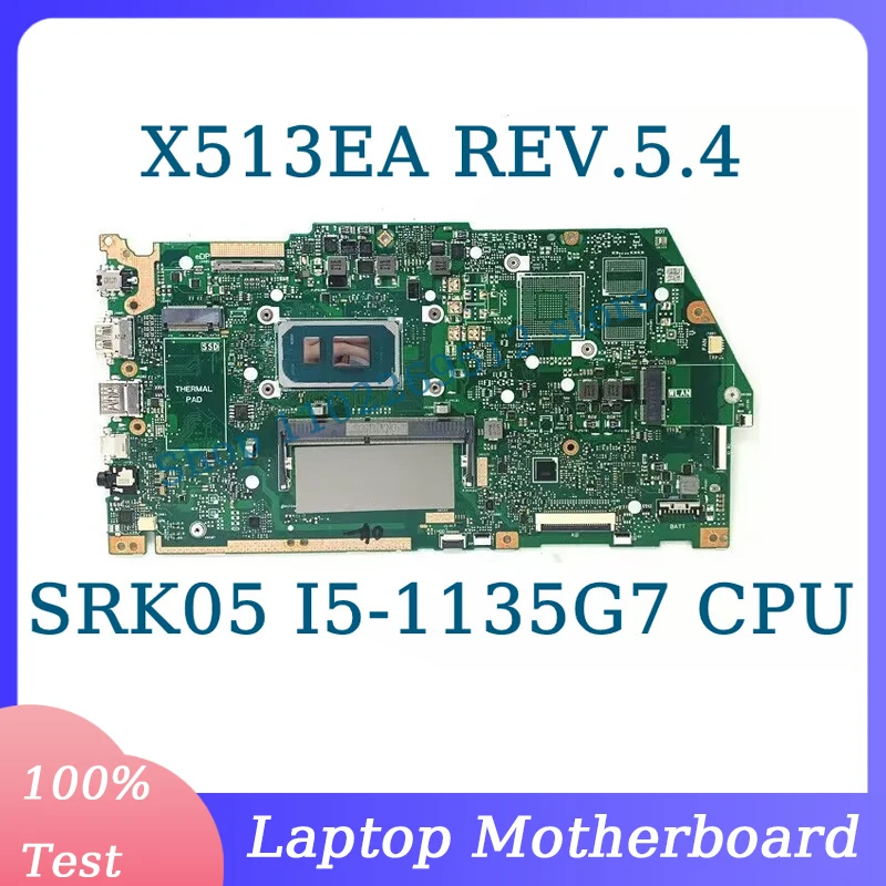 

X513EA REV.5.4 Mainboard RAM 4GB For Asus Laptop Motherboard With SRK05 I5-1135G7 CPU 100% Fully Tested Working Well