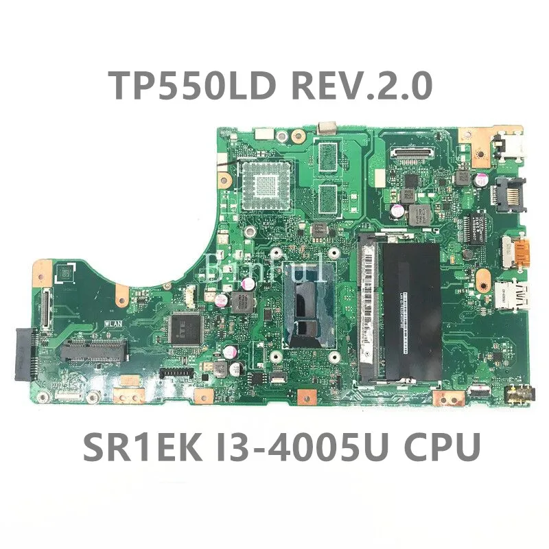 

High Quality For TP550LD REV.2.0 Laptop Motherboard With SR1EK I3-4005U CPU DDR3 Notebook 100% Full Tested Working Well