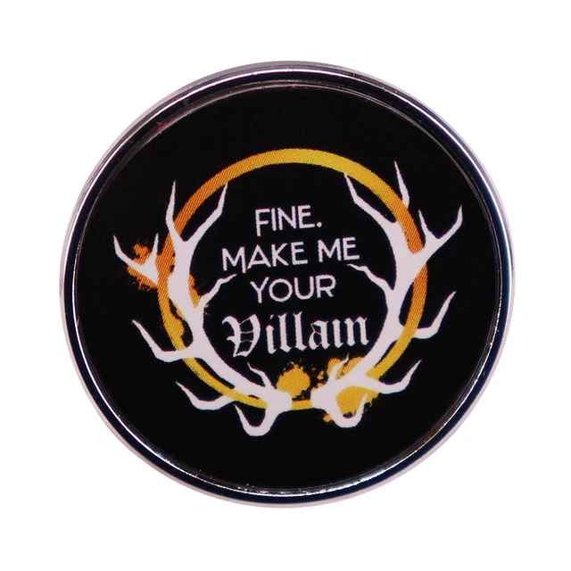 Grisha trilogy shadow and bone Fine Make Me Your Villain Bookish Pin Badge