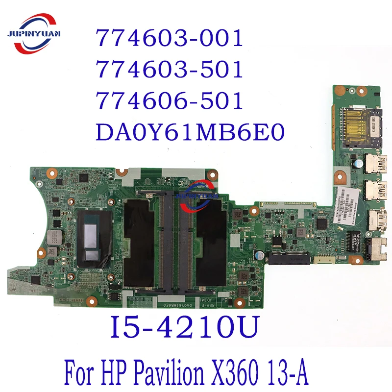 

For HP Pavilion X360 13-A SR1EF Laptop Motherboard I5-4210U 774603-001 774603-501 774606-501 DA0Y61MB6E0 Mainboard Work