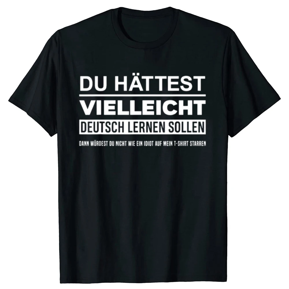Vielleicht hätten Sie Deutsch lernen sollen. Lustige Deutschland-T-Shirts, Geburtstagsgeschenke, Herrenmode, lässiges, lockeres, übergroßes T-Shirt