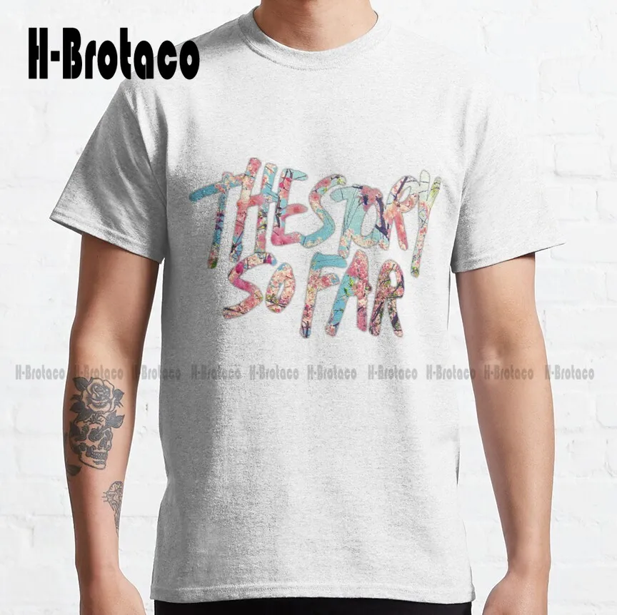 The Story So Far Classic T-Shirt Vintage Tees For Women Custom Aldult Teen Unisex Digital Printing Tee Shirts Regalo Personalizzato Xs-5Xl