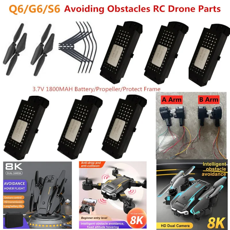 

Q6 G6 S6 Drone motor Arm Parts Q6 Obstacle Avoidance Drone Accessories 3.7V 1800mAh Battery Propeller Q6 Drone Battery
