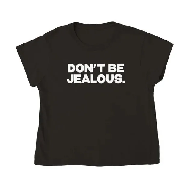 Sugarbaby Don't Be Jealous letter print Funny Graphic T