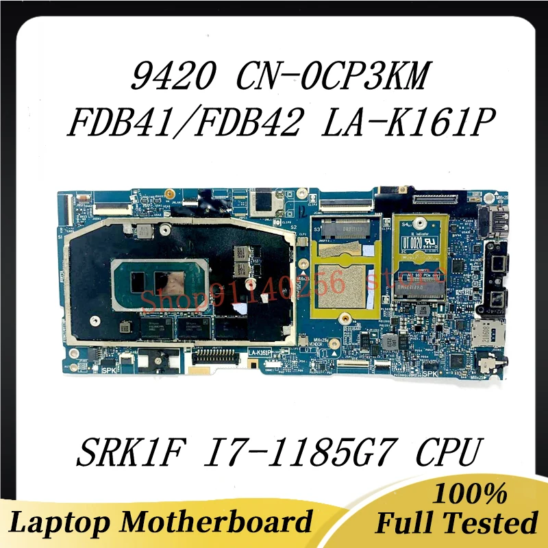 Новая материнская плата CN-0CP3KM 0CP3KM CP3KM для ноутбука DELL 9420, материнская плата FDB41/FDB42 LA-K161P W/ SRK1F I7-1185G 7, процессор 100% протестирован
