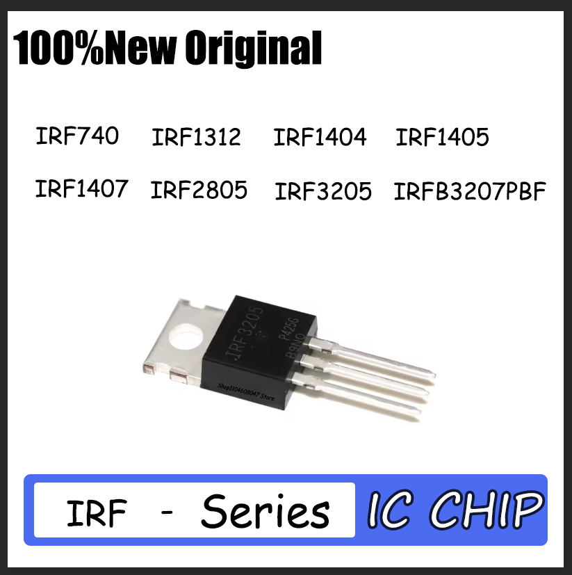 10PCS Brand new IRF740 IRF1312 IRF1404 IRF1405 IRF1407 IRF2805 IRF3205 IRFB3207PBF TO220 Quality assurance