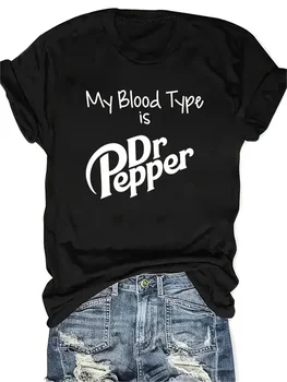 My Blood Type Is Dr Pepper Print Polyester Breathable Tee Shirt Crew Neck Casual T Shirts for Women 1