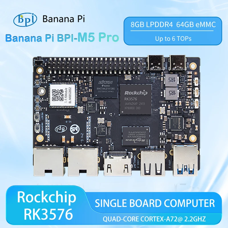 Banana Pi BPI-M5 Pro Rockchip RK3576 8GB LPDDR4 64GB eMMC ARM Mali G52 MC3 GPU 6 TOPs SBC Development board