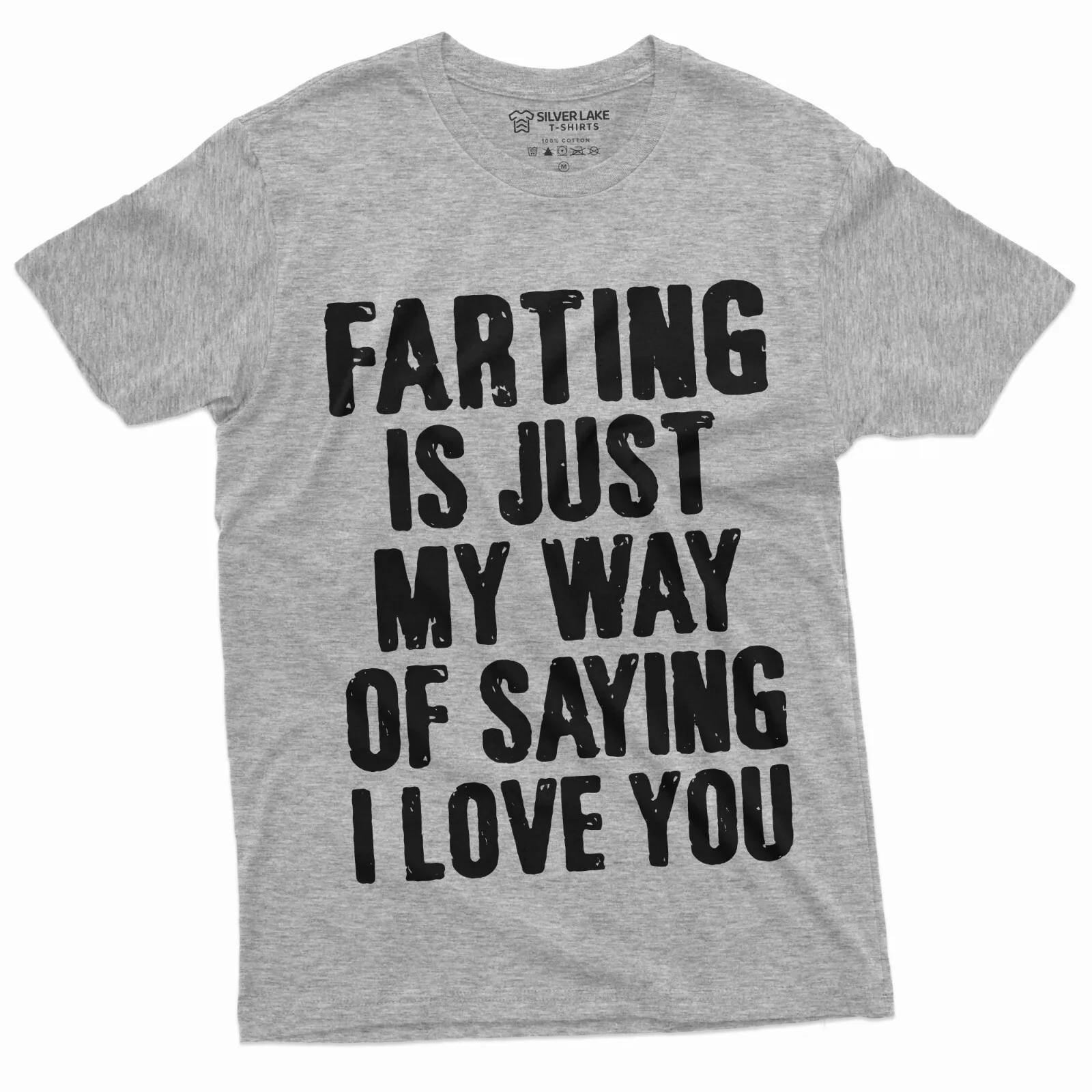 Funny fart is the way I say I love you T-shirt humorous and aggressive fart printed pure cotton T-shirt
