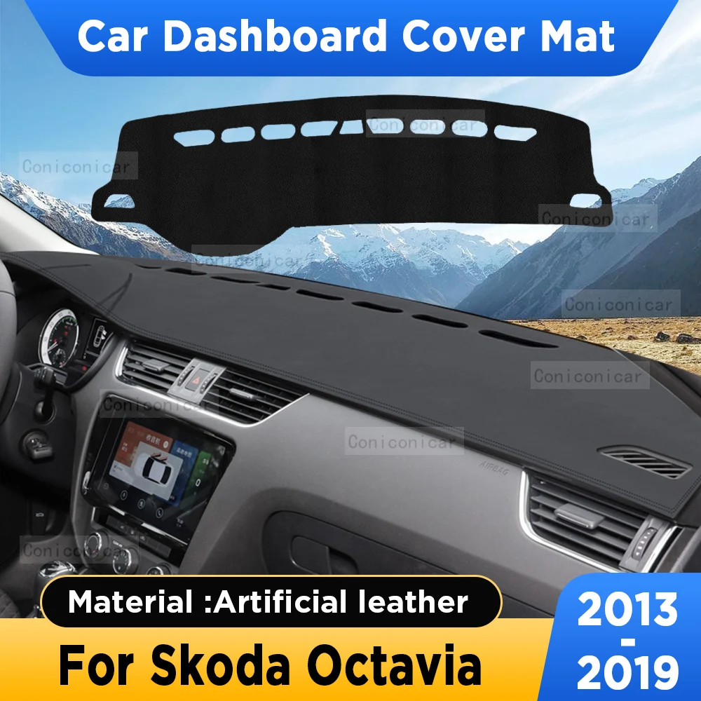 

For Skoda Octavia 2013-2019 Car Dashboard Cover Mat Sun Shade Cushion Pad Artificial Leather Rug Panel Mat Carpets Accessories