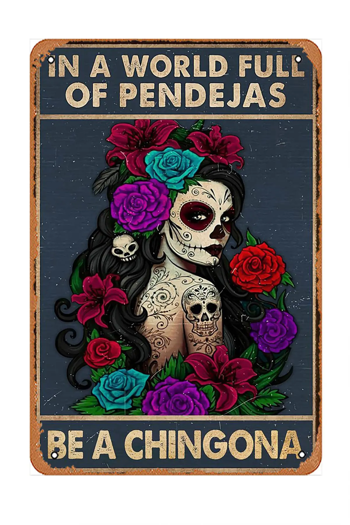 В мире, полные Подвески Be Chingona, мексиканская женщина, настенное искусство, Мексиканский фестиваль, домашний Ретро винтажный металлический знак таблички, жестяной знак для