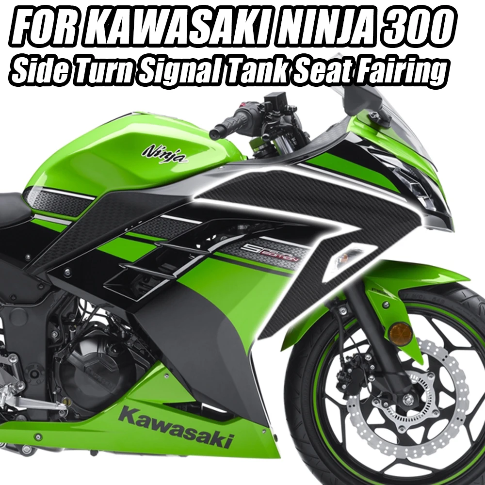 

For KAWASAKI Ninja300 NINJA 300 Carbon Fiber Color SideTurn Signal Tank Seat Fairing Motorcycle Accessories Made of ABS Material